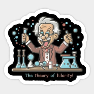 The Theory of Hilarity! Channel Einstein's Funny Side Sticker